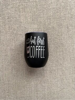 But First Coffee Black Customize Insulated Tumbler